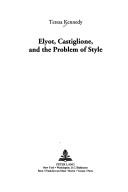 Elyot, Castiglione, and the problem of style by Teresa Kennedy