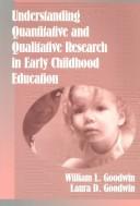 Cover of: Understanding quantitative and qualitative research in early childhood education