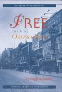 Cover of: Free within ourselves: the Harlem Renaissance