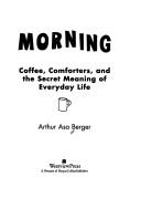 Cover of: Bloom's morning: coffee, comforters, and the secret meaning of everyday life