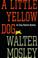 Cover of: A little yellow dog