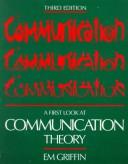 Cover of: A first look at communication theory by Emory A. Griffin