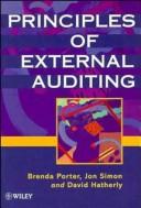 Principles of external auditing by Brenda Porter, B. Porter, David J. Hatherly, Jonathan Simon