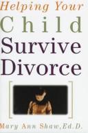 Cover of: Helping your child survive divorce