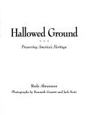 Cover of: Hallowed ground: preserving America's heritage