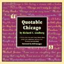 Cover of: Quotable Chicago by Richard Lindberg