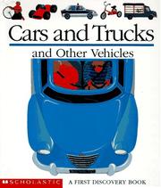 Cover of: Cars and trucks and other vehicles by created by Gallimard Jeunesse and Claude Delafosse ; illustrated by Sophie Kniffke.
