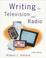 Cover of: Writing for television and radio
