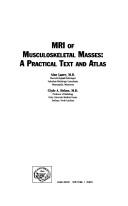 Cover of: MRI of musculoskeletal masses: a practical text and atlas