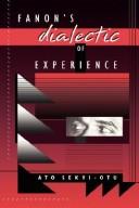Cover of: Fanon's dialectic of experience
