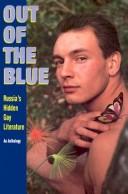 Cover of: Out of the blue by edited by Kevin Moss ; introduction by Simon Karlinsky.