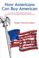 How Americans Can Buy American by Roger Simmermaker