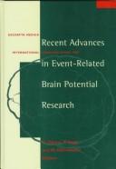 Cover of: Recent advances in event-related brain potential research: proceedings of the 11th International Conference on Event-related Potentials (EPIC), Okinawa, Japan, June 25-30, 1995