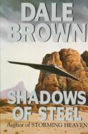 Shadows of steel by Dale Brown