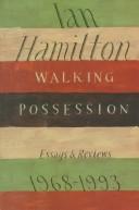Cover of: Walking possession: essays and reviews, 1968-93