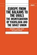 Cover of: Europe from the Balkans to the Urals: the disintegration of Yugoslavia and the Soviet Union