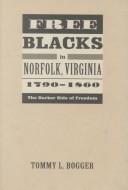 Cover of: Free blacks in Norfolk, Virginia, 1790-1860: the darker side of freedom