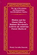 Illusion and the absent other in Madame Riccoboni's "Lettres de Mistriss Fanni Butlerd" by Wendy Carvalho Doucette