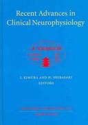 Cover of: Recent advances in clinical neurophysiology by International Congress of EMG and Clinical Neurophysiology (10th 1995 Kyoto, Japan)