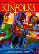 Cover of: Kinfolks by Kristin Hunter Lattany