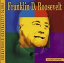 Cover of: Franklin D. Roosevelt: a photo-illustrated biography