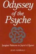 Cover of: Odysseyof the psyche: Jungian patterns in Joyce's Ulysses