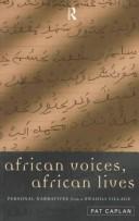 Cover of: African voices, African lives: personal narratives from aSwahili village