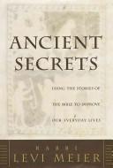 Ancient secrets by Levi Meier
