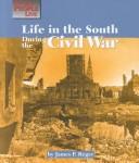 Cover of: Life in the South during the Civil War