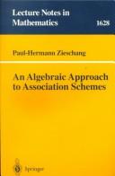 An algebraic approach to association schemes by Paul-Hermann Zieschang