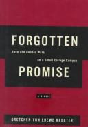 Cover of: Forgotten promise: race and gender wars on a small college campus : a memoir