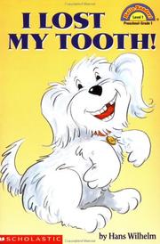 Cover of: I lost my tooth! by Hans Wilhelm