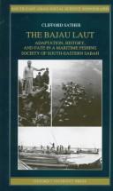 Cover of: The Bajau Laut: adaptation, history, and fate in a maritime fishing society of south-eastern Sabah