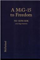 Cover of: A MiG-15 to freedom by No, Kum-Sok.