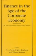 Cover of: Finance in the age of the corporate economy: the third Anglo-Japanese Business History Conference