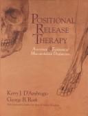 Cover of: Positional release therapy: assessment & treatment of musculoskeletal dysfunction