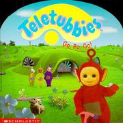 Cover of: Go, Po, Go! (Teletubbies) by Scholastic Books