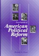 Cover of: Encyclopedia of American political reform