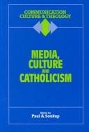Cover of: Media, culture, and Catholicism
