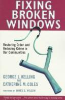 Fixing Broken Windows by George L Kelling, Catherine M. Coles
