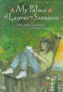 Cover of: My palace of leaves in Sarajevo