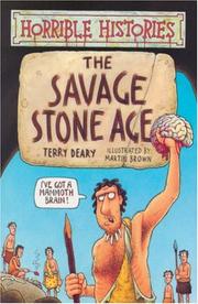 The Savage Stone Age by Terry Deary