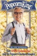 Cover of: Popcorn king: how Orville Redenbacher and his popcorn charmed America