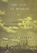 Cover of: The sun at midday: tales of a Mediterranean family