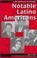 Cover of: Notable Latino Americans