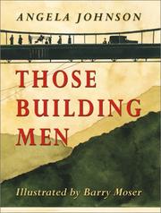 Cover of: Those building men by Angela Johnson