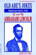 Cover of: Old Abe's jokes: humorous stories told of and by Abraham Lincoln