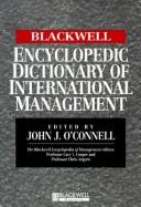 Cover of: The Blackwell encyclopedic dictionary of international management