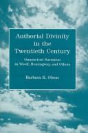 Cover of: Authorial divinity in the twentieth century: omniscient narration in Woolf, Hemingway, and others