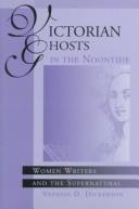 Cover of: Victorian ghosts in the noontide by Vanessa D. Dickerson